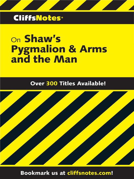 Cover image for CliffsNotes on Shaw's Pygmalion & Arms and the Man